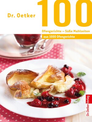 cover image of 100 Ofengerichte--Süße Mahlzeiten